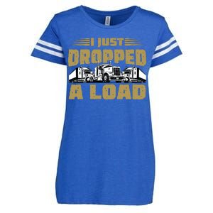 I Just Dropped A Load Trucking Enza Ladies Jersey Football T-Shirt