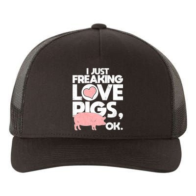 I Just Freaking Love Pigs OK Yupoong Adult 5-Panel Trucker Hat