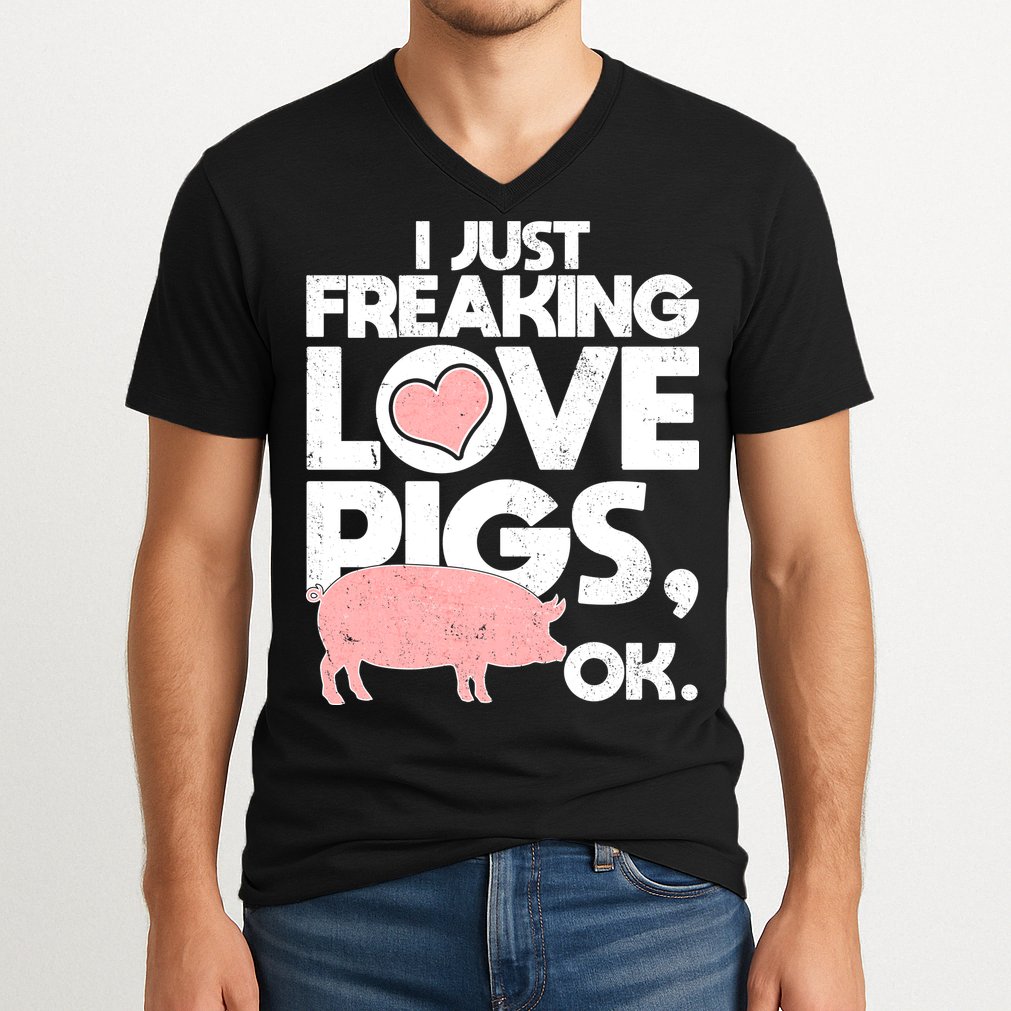 I Just Freaking Love Pigs OK V-Neck T-Shirt