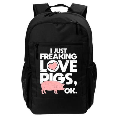 I Just Freaking Love Pigs OK Daily Commute Backpack