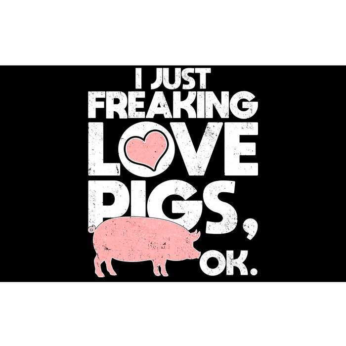 I Just Freaking Love Pigs OK Bumper Sticker