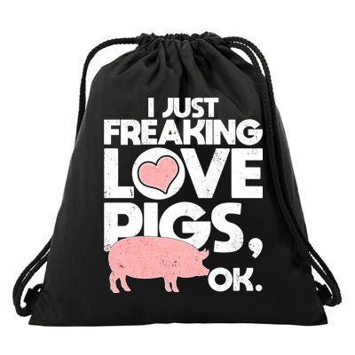 I Just Freaking Love Pigs OK Drawstring Bag