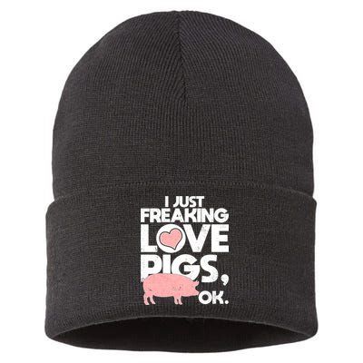 I Just Freaking Love Pigs OK Sustainable Knit Beanie