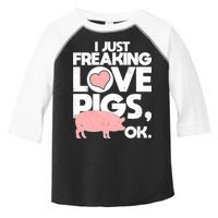 I Just Freaking Love Pigs OK Toddler Fine Jersey T-Shirt