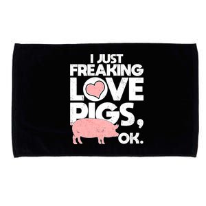 I Just Freaking Love Pigs OK Microfiber Hand Towel