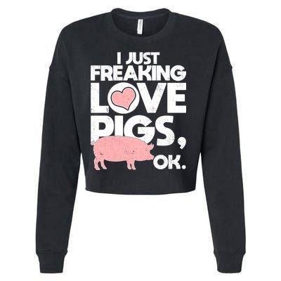 I Just Freaking Love Pigs OK Cropped Pullover Crew