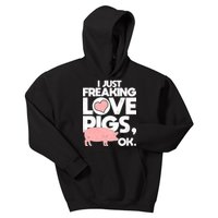 I Just Freaking Love Pigs OK Kids Hoodie