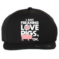 I Just Freaking Love Pigs OK Wool Snapback Cap