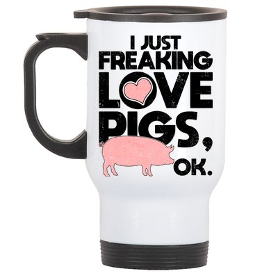 I Just Freaking Love Pigs OK Stainless Steel Travel Mug