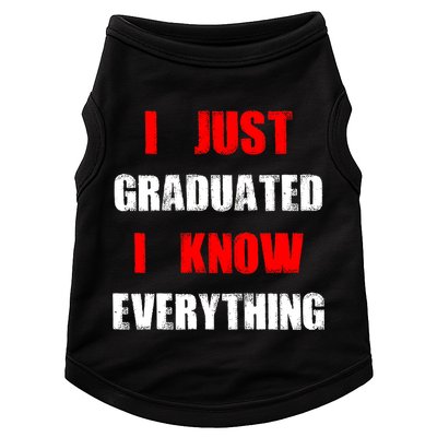 I Just Graduated I Know Everything Graduation Doggie Tank