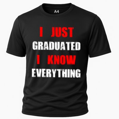 I Just Graduated I Know Everything Graduation Performance Shirt