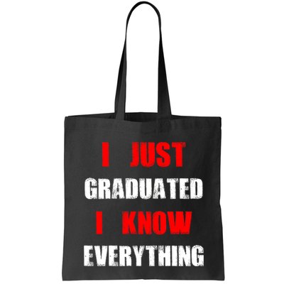 I Just Graduated I Know Everything Graduation Bag