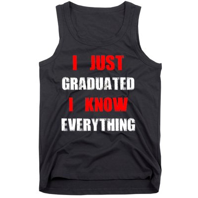 I Just Graduated I Know Everything Graduation Tank Top