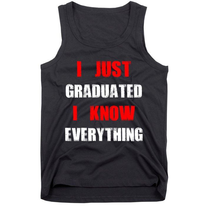 I Just Graduated I Know Everything Graduation Tank Top
