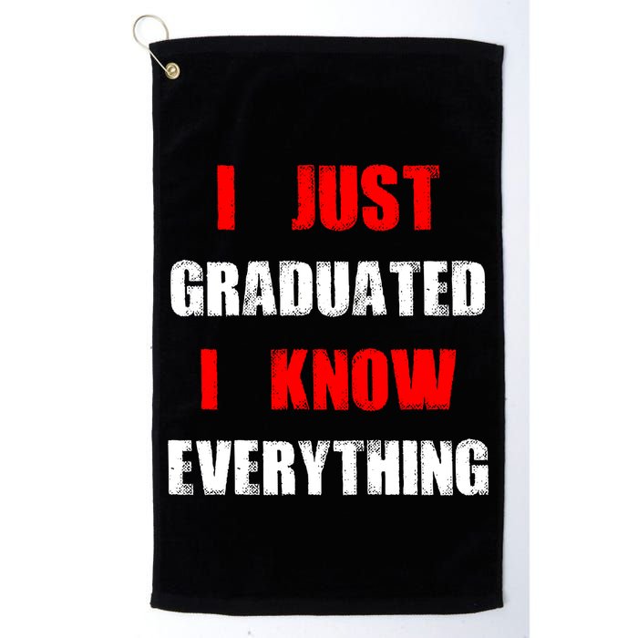 I Just Graduated I Know Everything Graduation Golf Towel