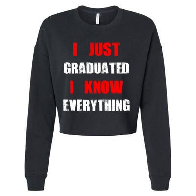 I Just Graduated I Know Everything Graduation Cropped Pullover Crew