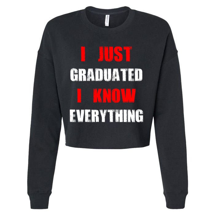 I Just Graduated I Know Everything Graduation Cropped Pullover Crew