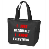 I Just Graduated I Know Everything Graduation Zip Tote Bag