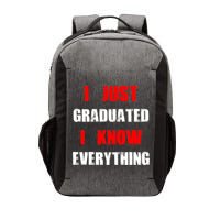 I Just Graduated I Know Everything Graduation Vector Backpack