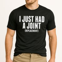 I Just Had A Joint Replacement Performance Shirt