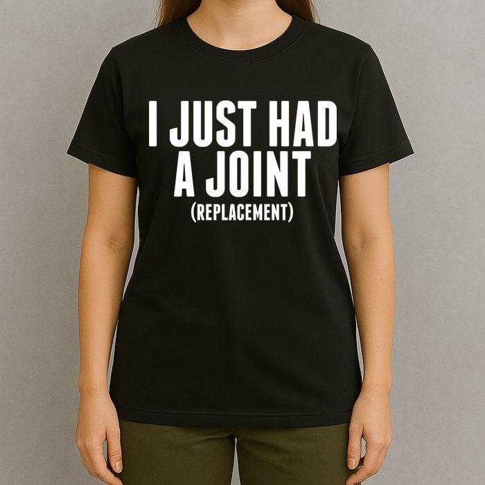 I Just Had A Joint Replacement T-Shirt
