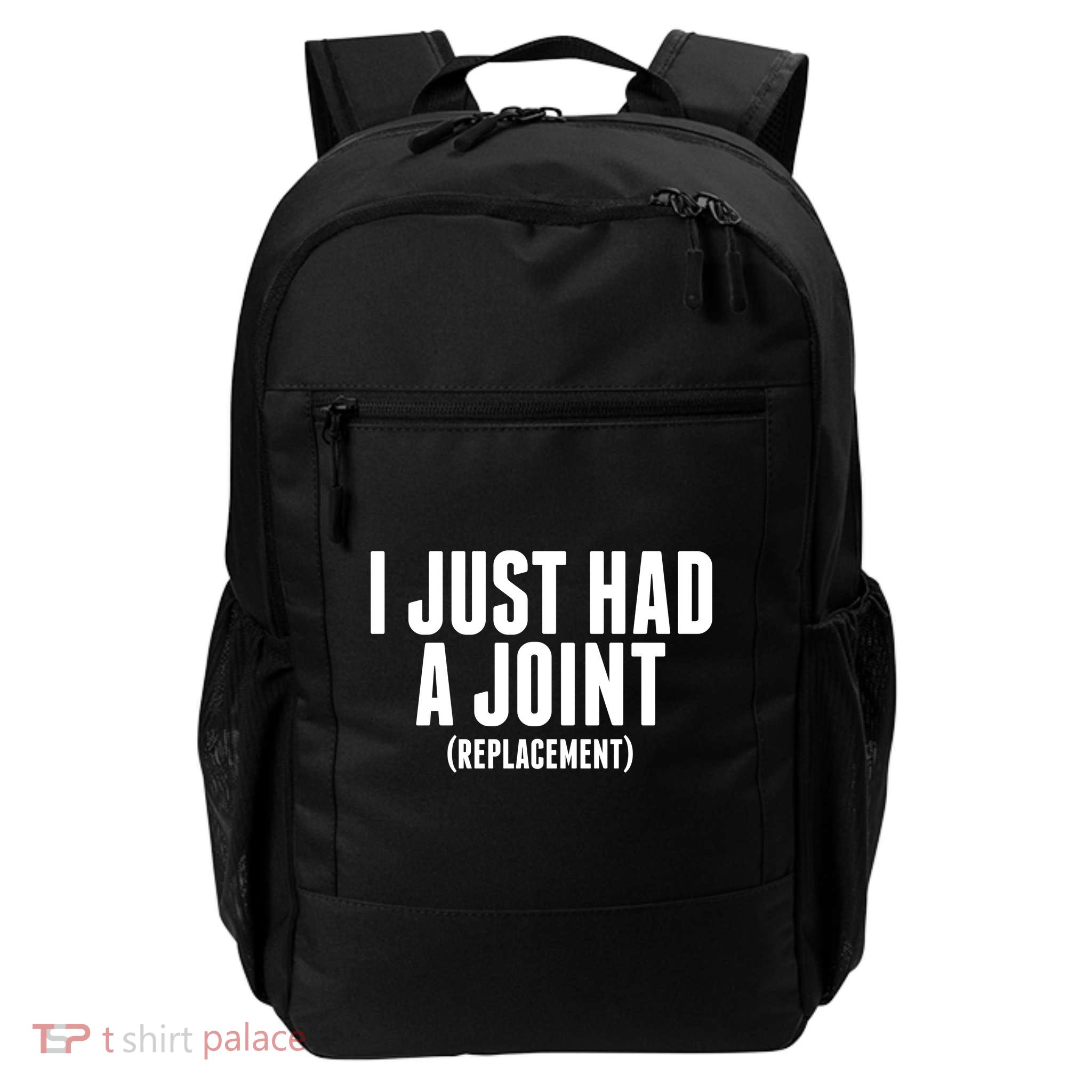 I Just Had A Joint Replacement Daily Commute Backpack