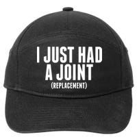 I Just Had A Joint Replacement 7-Panel Snapback Hat