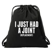 I Just Had A Joint Replacement Drawstring Bag