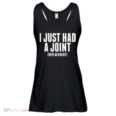I Just Had A Joint Replacement Ladies Essential Flowy Tank