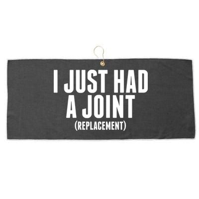 I Just Had A Joint Replacement Large Microfiber Waffle Golf Towel