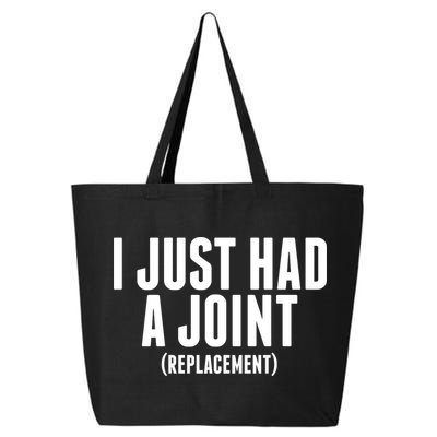 I Just Had A Joint Replacement 25L Jumbo Tote
