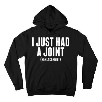 I Just Had A Joint Replacement Tall Hoodie