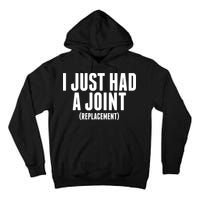 I Just Had A Joint Replacement Tall Hoodie
