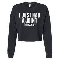 I Just Had A Joint Replacement Cropped Pullover Crew