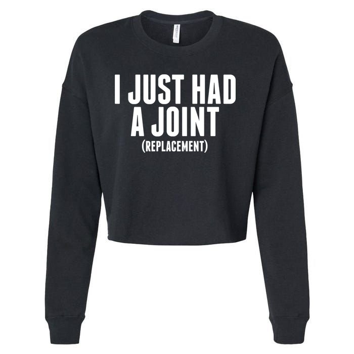 I Just Had A Joint Replacement Cropped Pullover Crew