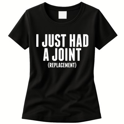 I Just Had A Joint Replacement Womens T-Shirt