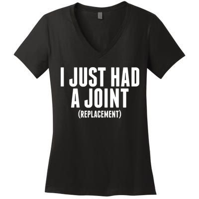 I Just Had A Joint Replacement Women's V-Neck T-Shirt