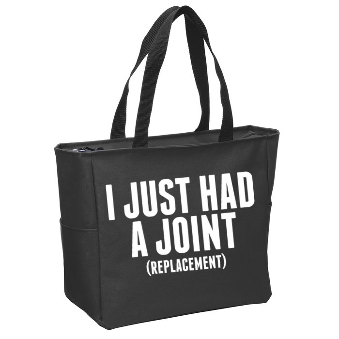 I Just Had A Joint Replacement Zip Tote Bag
