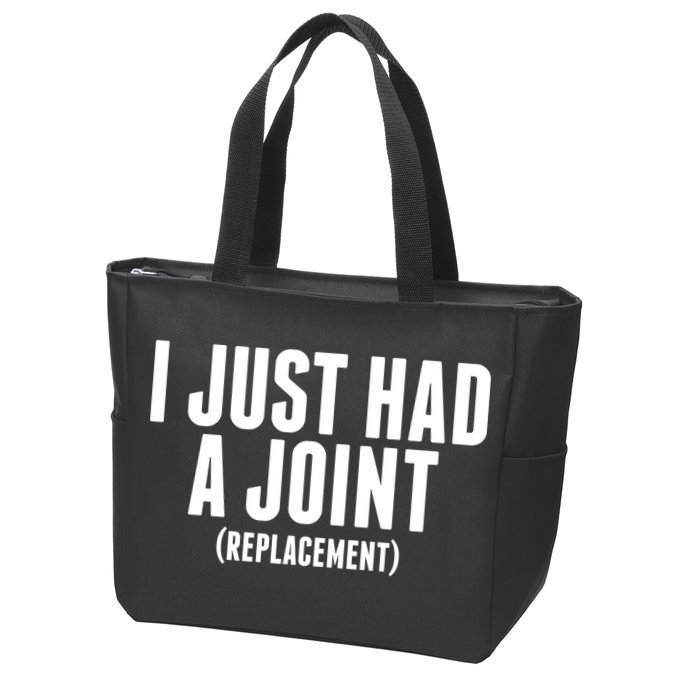 I Just Had A Joint Replacement Zip Tote Bag