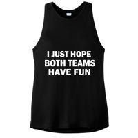 I Just Hope Both Teams Have Fun Ladies PosiCharge Tri-Blend Wicking Tank