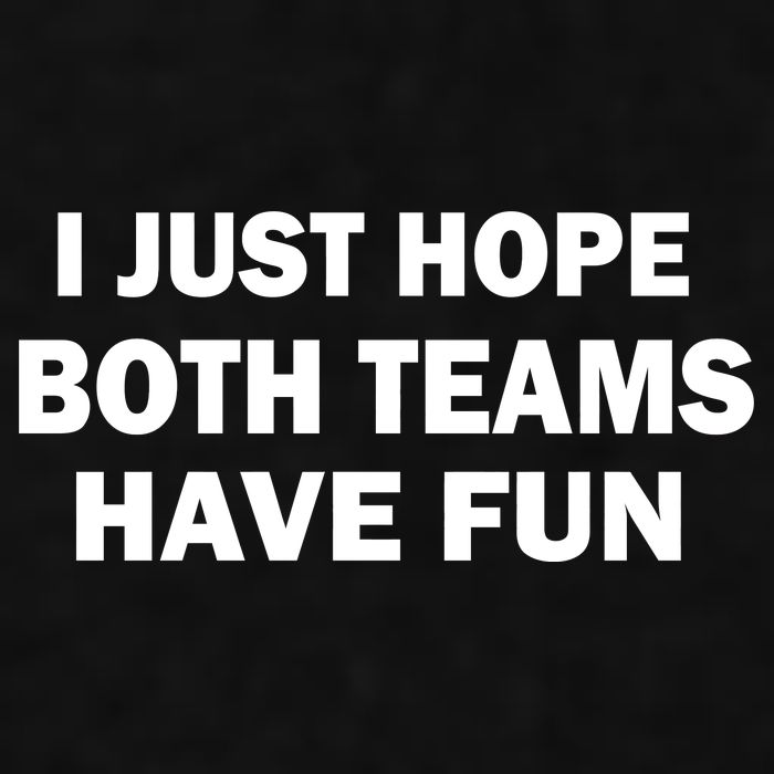 I Just Hope Both Teams Have Fun Ladies PosiCharge Tri-Blend Wicking Tank