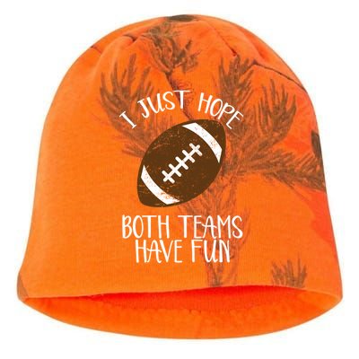 I Just Hope Both Teams Have Fun Football Kati - Camo Knit Beanie