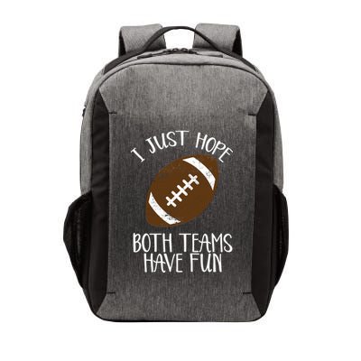 I Just Hope Both Teams Have Fun Football Vector Backpack