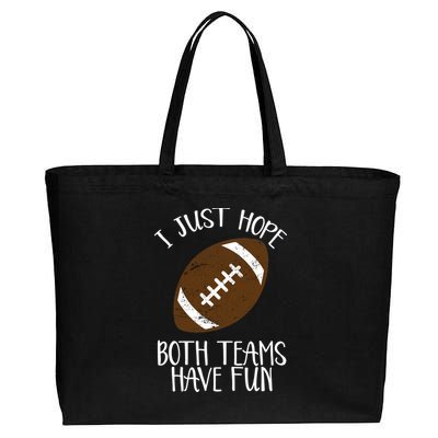 I Just Hope Both Teams Have Fun Football Cotton Canvas Jumbo Tote