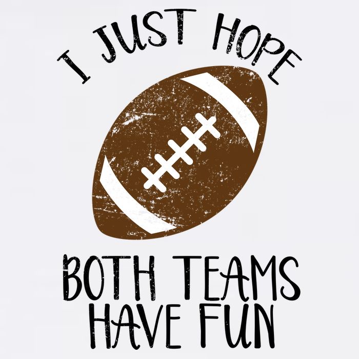 I Just Hope Both Teams Have Fun Football Cooling Performance Crew T-Shirt