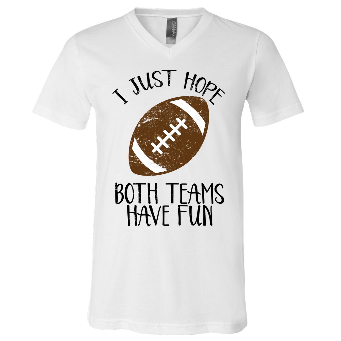 I Just Hope Both Teams Have Fun Football V-Neck T-Shirt