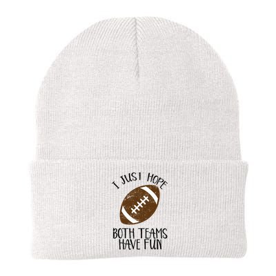 I Just Hope Both Teams Have Fun Football Beanie
