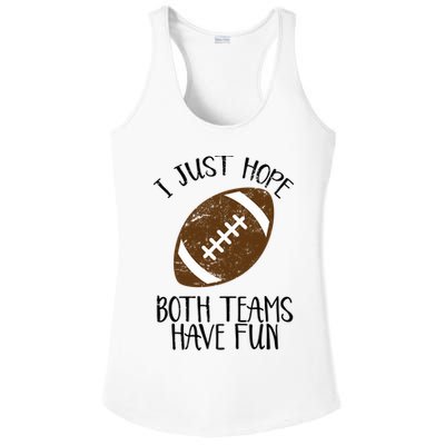 I Just Hope Both Teams Have Fun Football Ladies PosiCharge Competitor Racerback Tank