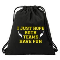 I Just Hope Both Teams Win Drawstring Bag