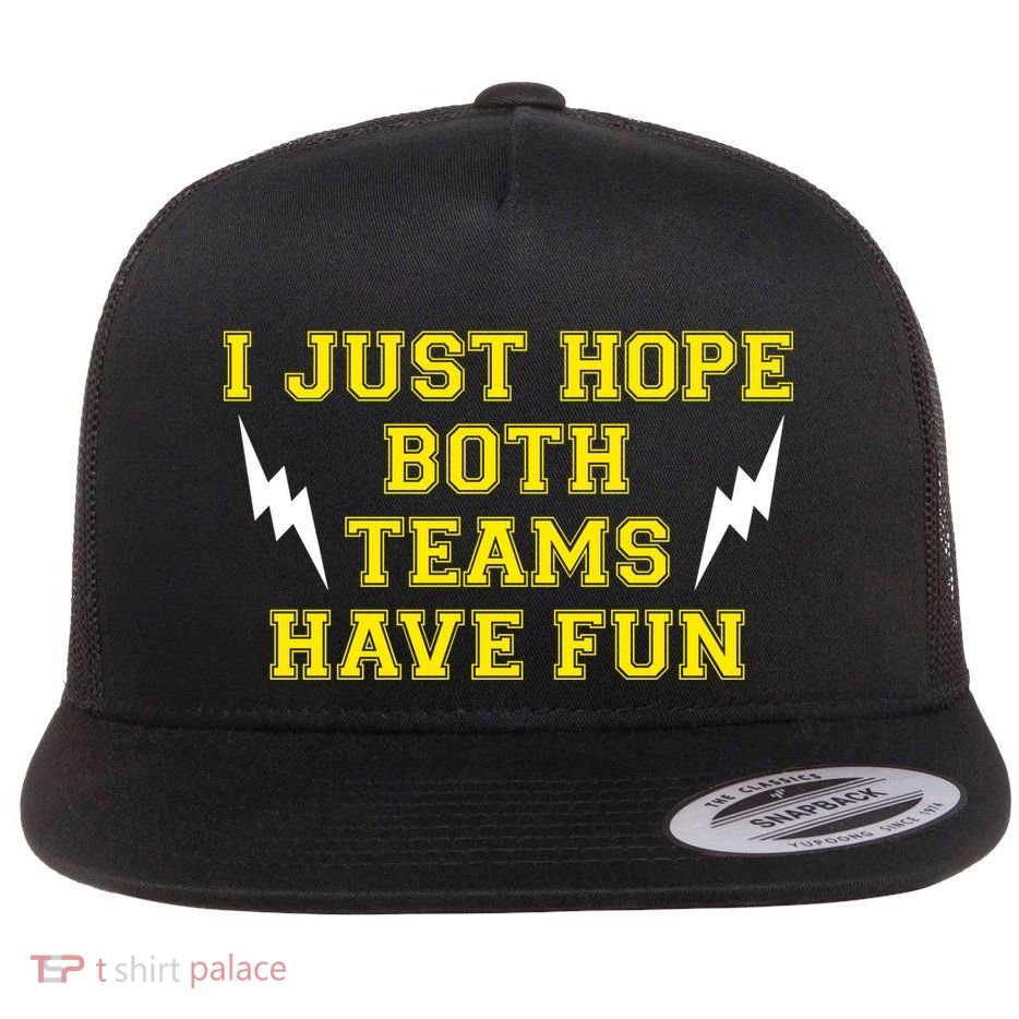 I Just Hope Both Teams Win Flatbill Hat